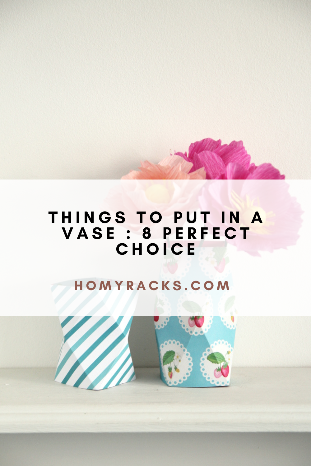 Things To Put In A Vase 8 Perfect Choice